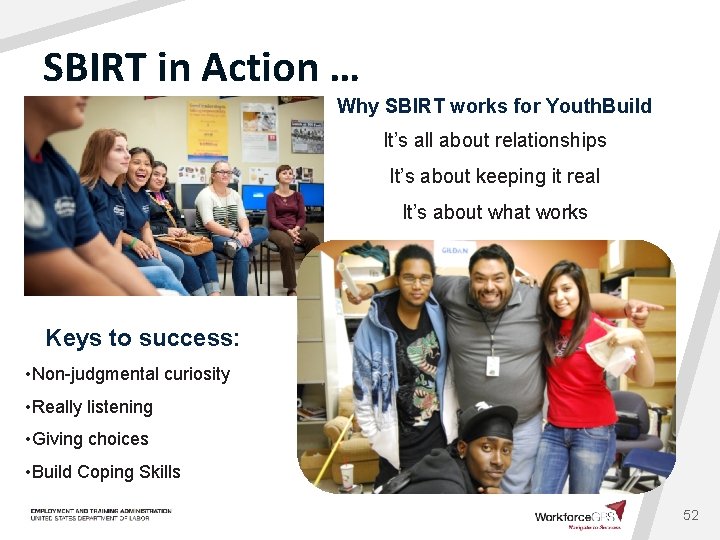 SBIRT in Action … Why SBIRT works for Youth. Build It’s all about relationships