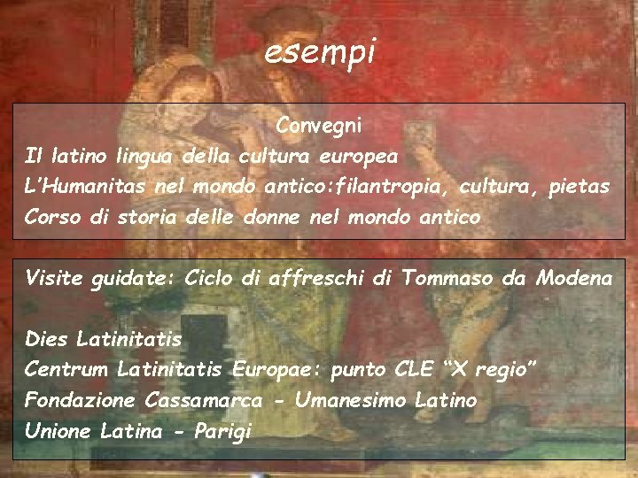 esempi Convegni Il latino lingua della cultura europea L’Humanitas nel mondo antico: filantropia, cultura,
