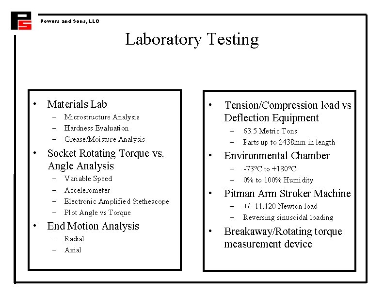 Powers and Sons, LLC Laboratory Testing • Materials Lab – – – Microstructure Analysis