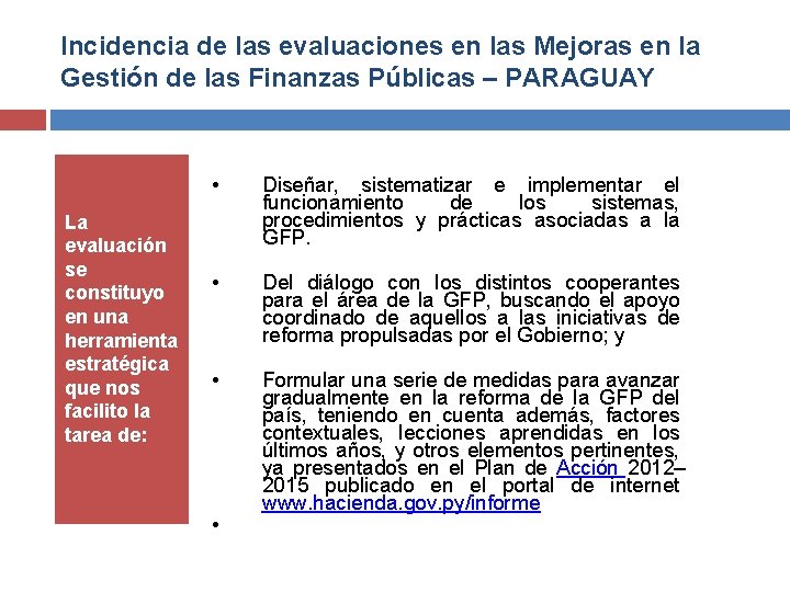 Incidencia de las evaluaciones en las Mejoras en la Gestión de las Finanzas Públicas