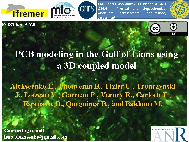 EGU General Assembly 2013, Vienna, Austria OS 4. 4 – Physical and biogeochemical modeling: