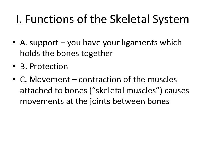 Skeletal System I Functions of the Skeletal System