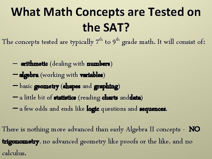 What Math Concepts are Tested on the SAT? The concepts tested are typically 7 What Math Concepts are Tested on the SAT? The concepts tested are typically 7