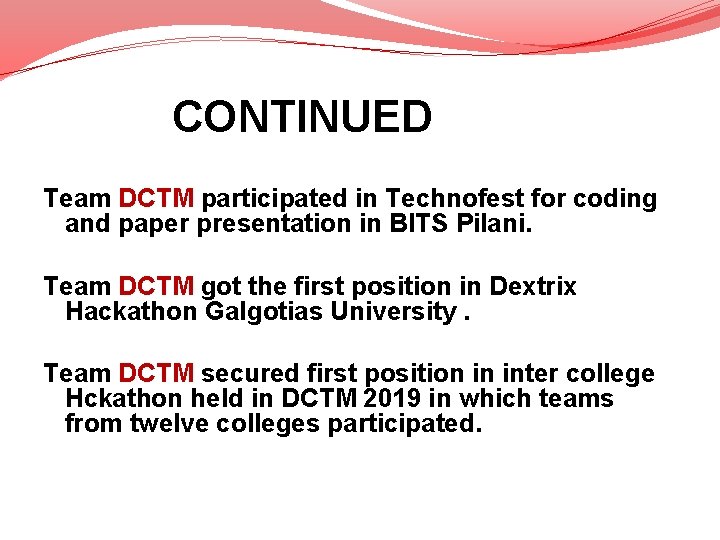CONTINUED T Team DCTM participated in Technofest for coding and paper presentation in BITS