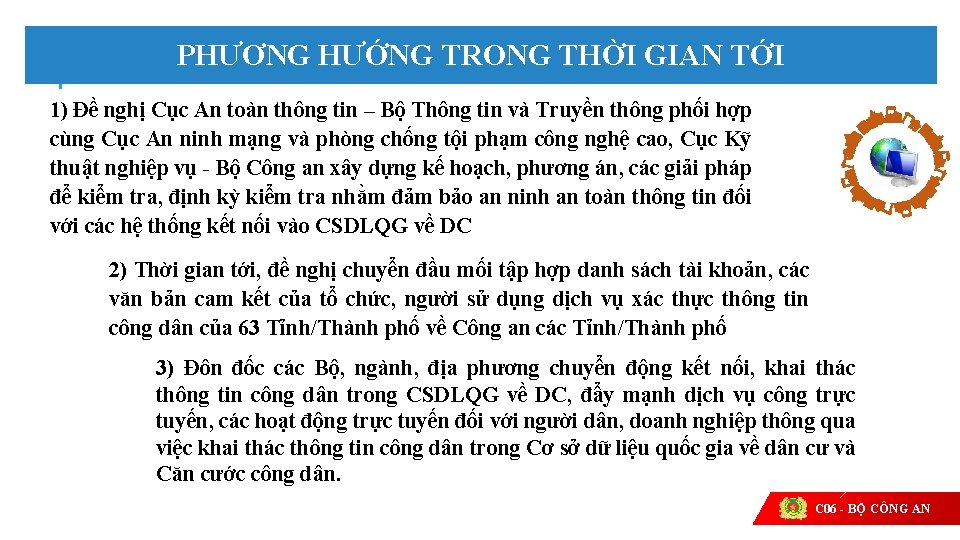 PHƯƠNG HƯỚNG TRONG THỜI GIAN TỚI 1) Đề nghị Cục An toàn thông tin