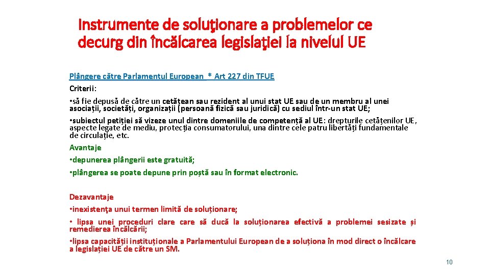 Instrumente de soluţionare a problemelor ce decurg din încălcarea legislaţiei la nivelul UE Plângere