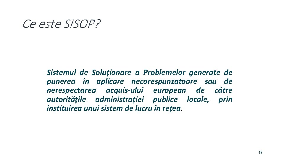 Ce este SISOP? Sistemul de Soluționare a Problemelor generate de punerea în aplicare necorespunzatoare