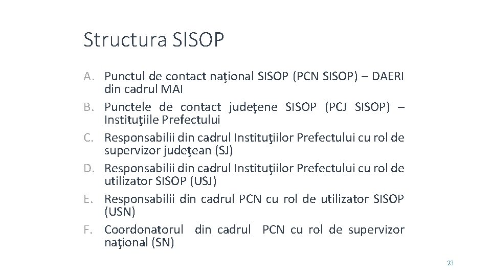 Structura SISOP A. Punctul de contact naţional SISOP (PCN SISOP) – DAERI din cadrul