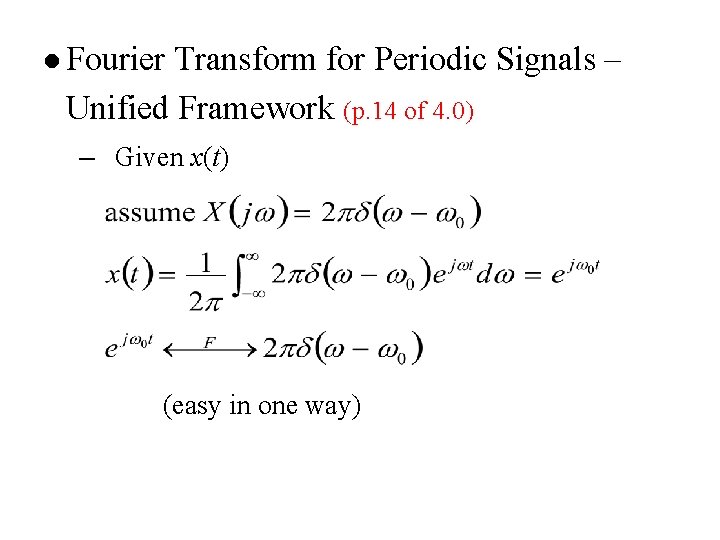 l Fourier Transform for Periodic Signals – Unified Framework (p. 14 of 4. 0)