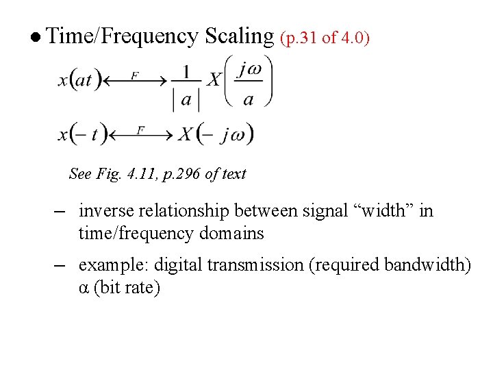 l Time/Frequency Scaling (p. 31 of 4. 0) See Fig. 4. 11, p. 296