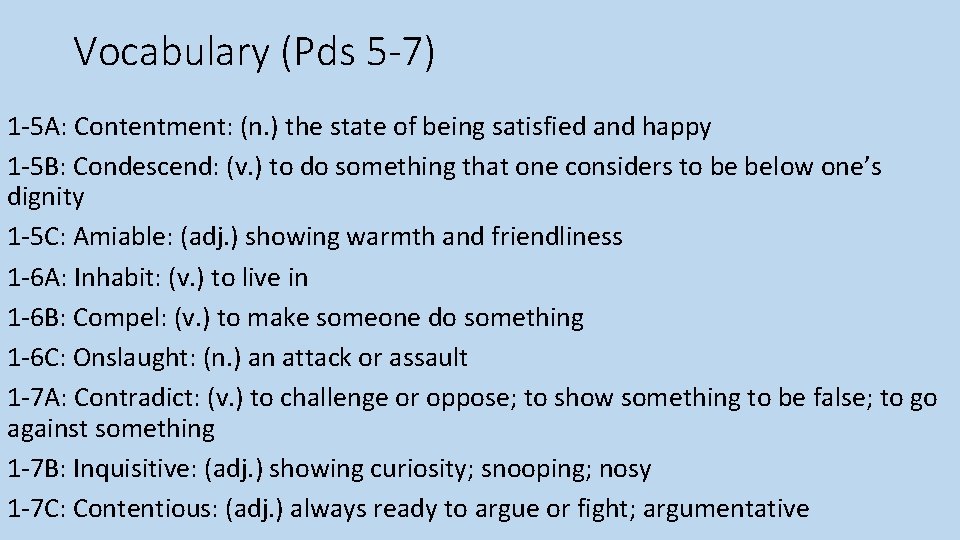 Vocabulary (Pds 5 -7) 1 -5 A: Contentment: (n. ) the state of being