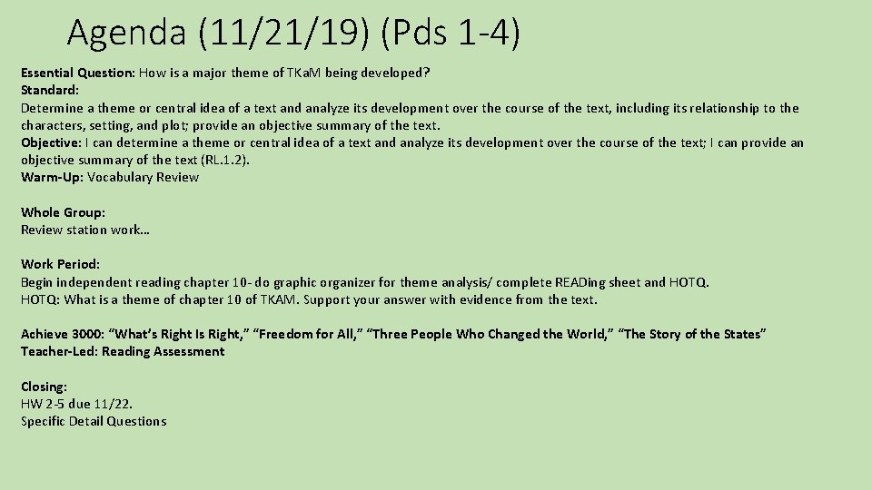 Agenda (11/21/19) (Pds 1 -4) Essential Question: How is a major theme of TKa.