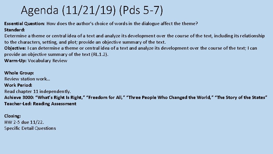 Agenda (11/21/19) (Pds 5 -7) Essential Question: How does the author’s choice of words