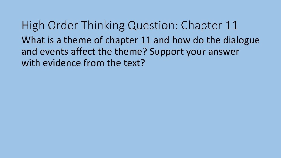High Order Thinking Question: Chapter 11 What is a theme of chapter 11 and