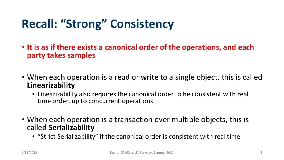 Recall: “Strong” Consistency • It is as if there exists a canonical order of