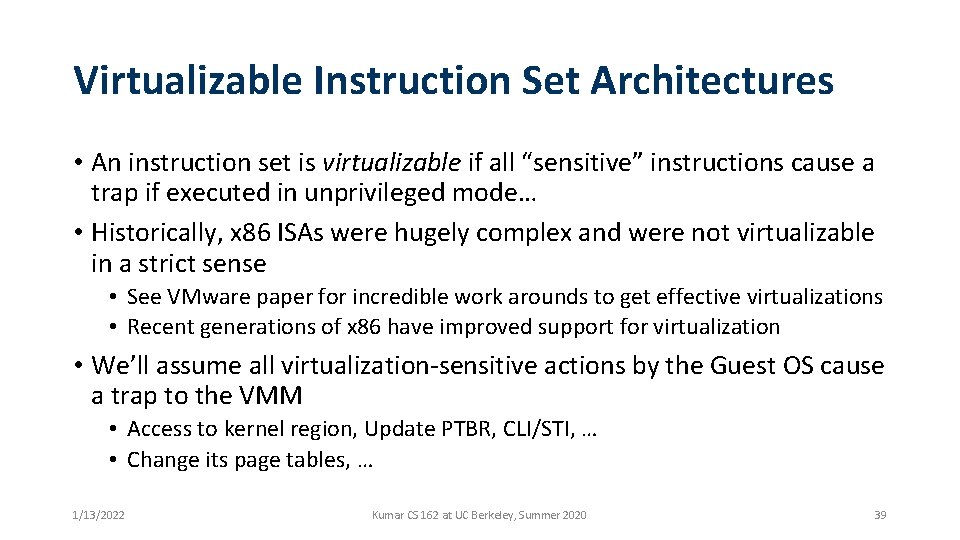 Virtualizable Instruction Set Architectures • An instruction set is virtualizable if all “sensitive” instructions