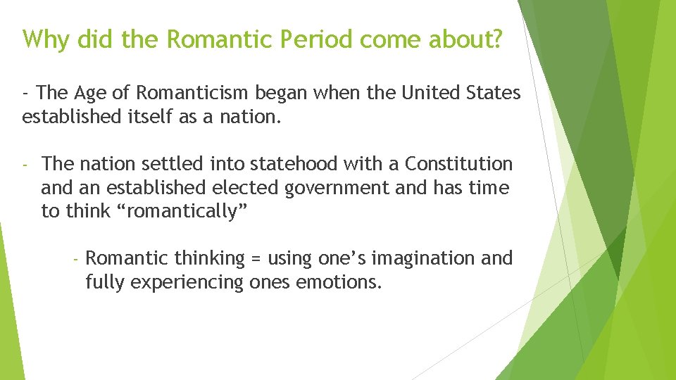 Why did the Romantic Period come about? - The Age of Romanticism began when