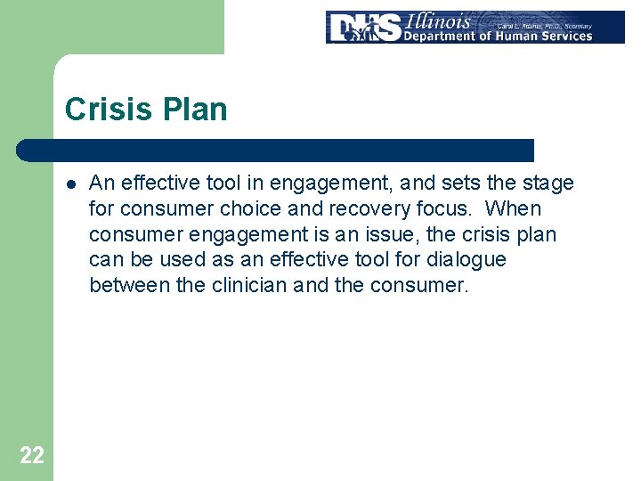 Crisis Plan l 22 An effective tool in engagement, and sets the stage for