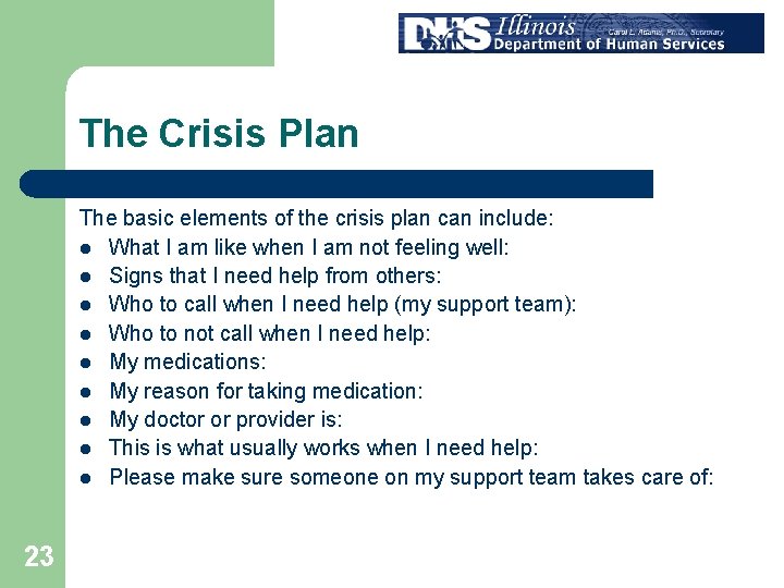 The Crisis Plan The basic elements of the crisis plan can include: l What