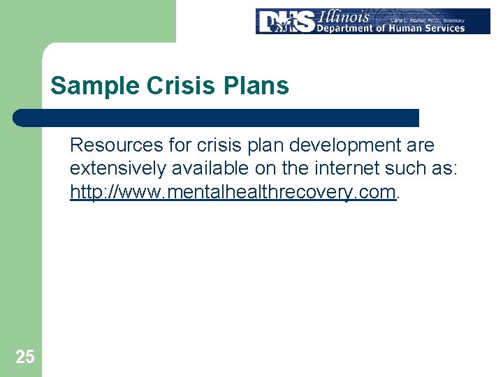 Sample Crisis Plans Resources for crisis plan development are extensively available on the internet