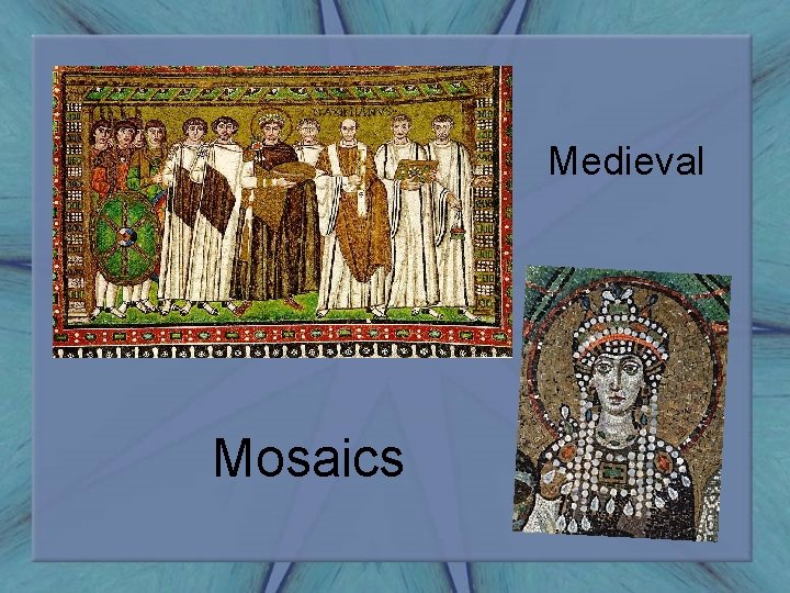 Medieval Mosaics 