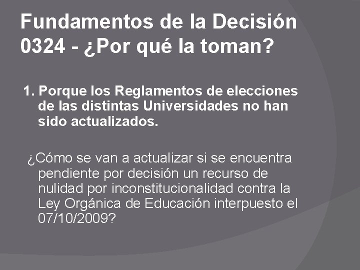 Fundamentos de la Decisión 0324 - ¿Por qué la toman? 1. Porque los Reglamentos