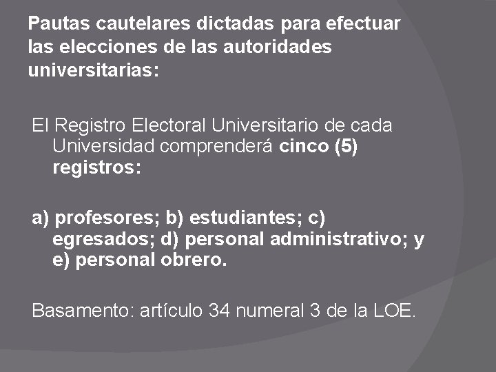 Pautas cautelares dictadas para efectuar las elecciones de las autoridades universitarias: El Registro Electoral