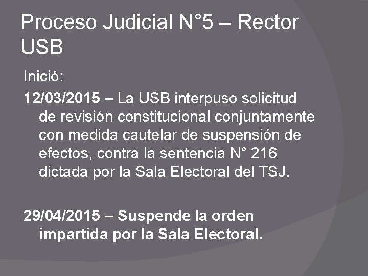 Proceso Judicial N° 5 – Rector USB Inició: 12/03/2015 – La USB interpuso solicitud