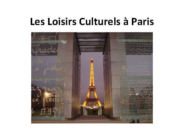 Les Loisirs Culturels à Paris 