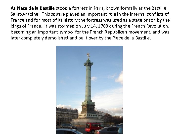 At Place de la Bastille stood a fortress in Paris, known formally as the