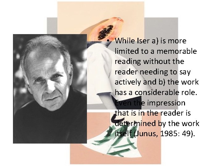  • While Iser a) is more limited to a memorable reading without the