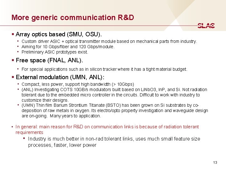 More generic communication R&D § Array optics based (SMU, OSU). • Custom driver ASIC