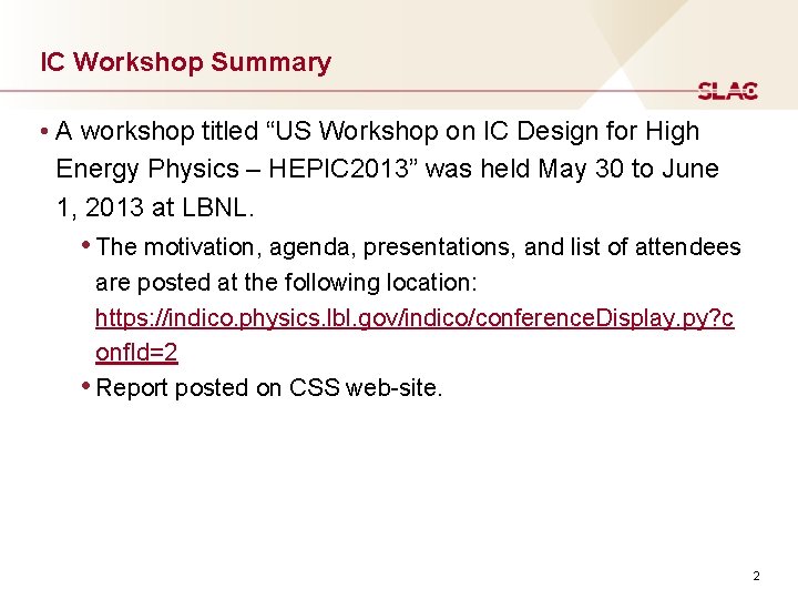 IC Workshop Summary • A workshop titled “US Workshop on IC Design for High