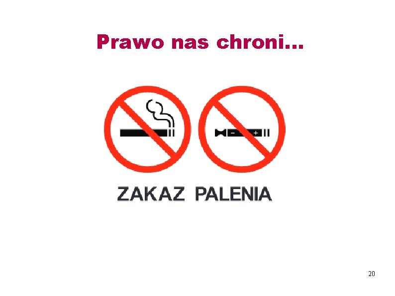 Prawo nas chroni. . . 20 