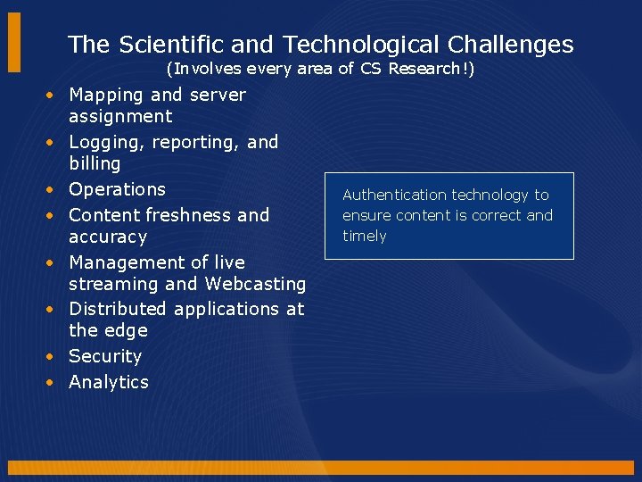 The Scientific and Technological Challenges (Involves every area of CS Research!) • Mapping and The Scientific and Technological Challenges (Involves every area of CS Research!) • Mapping and