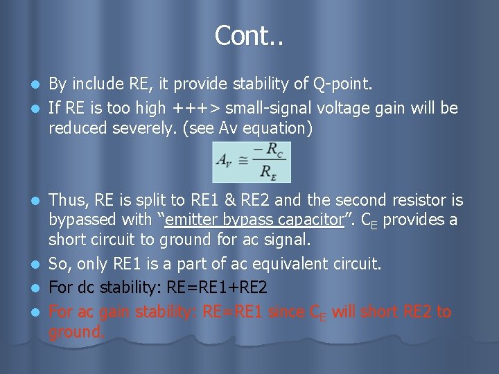 Cont. . By include RE, it provide stability of Q-point. l If RE is