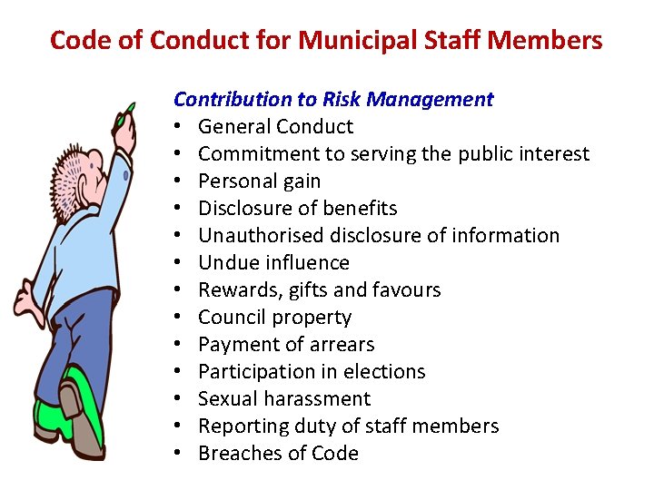 Code of Conduct for Municipal Staff Members Contribution to Risk Management • General Conduct