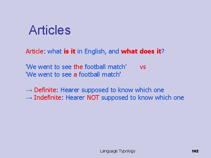 Articles Article: what is it in English, and what does it? 'We went to