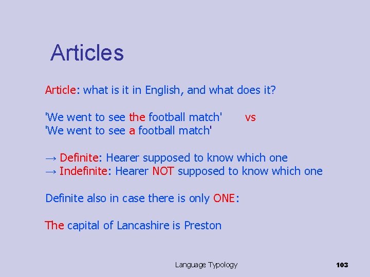 Articles Article: what is it in English, and what does it? 'We went to