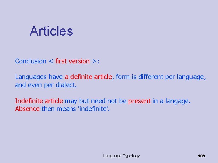 Articles Conclusion < first version >: Languages have a definite article, form is different