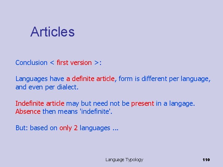 Articles Conclusion < first version >: Languages have a definite article, form is different