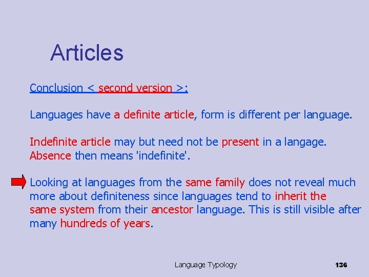 Articles Conclusion < second version >: Languages have a definite article, form is different