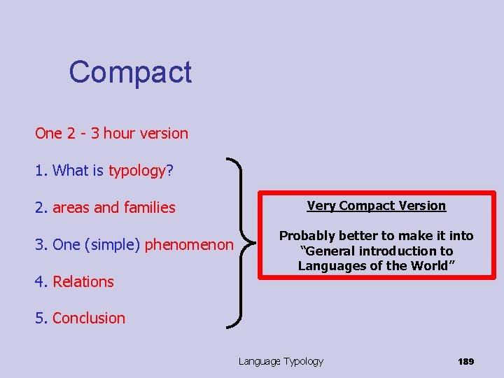 Compact One 2 - 3 hour version 1. What is typology? 2. areas and