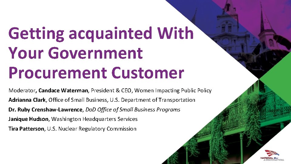 Getting acquainted With Your Government Procurement Customer Moderator, Candace Waterman, President & CEO, Women