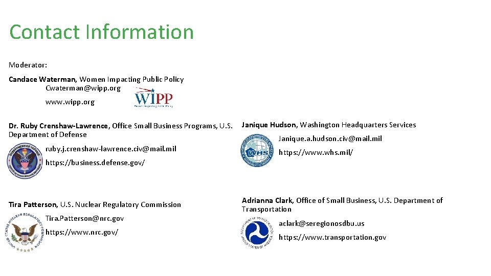 Contact Information Moderator: Candace Waterman, Women Impacting Public Policy Cwaterman@wipp. org www. wipp. org