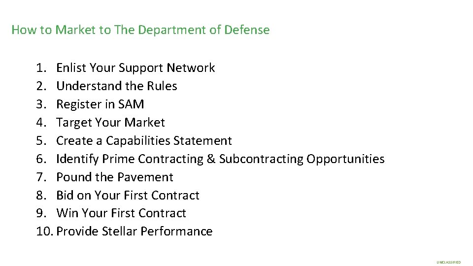 How to Market to The Department of Defense 1. Enlist Your Support Network 2.