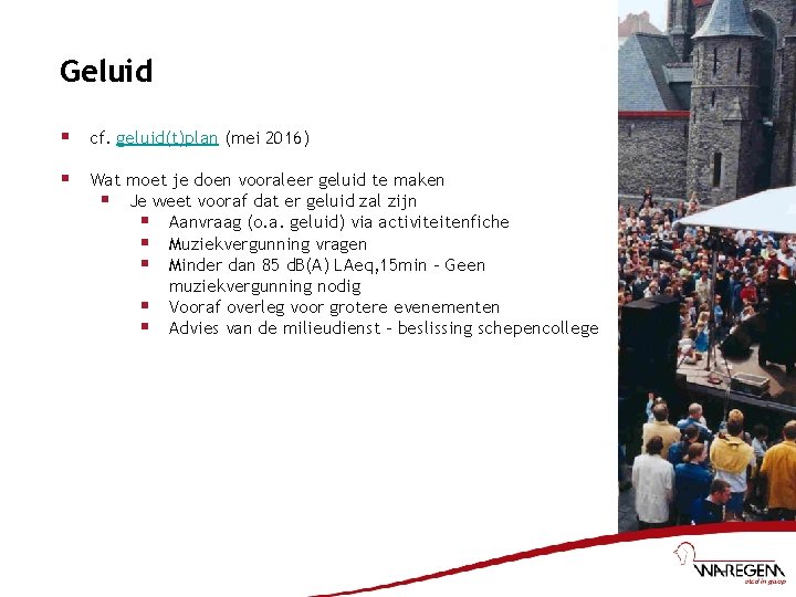 Geluid § cf. geluid(t)plan (mei 2016) § Wat moet je doen vooraleer geluid te
