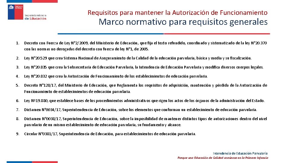 Requisitos para mantener la Autorización de Funcionamiento Marco normativo para requisitos generales 1. Decreto