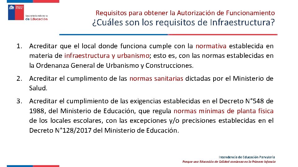 Requisitos para obtener la Autorización de Funcionamiento ¿Cuáles son los requisitos de Infraestructura? 1.