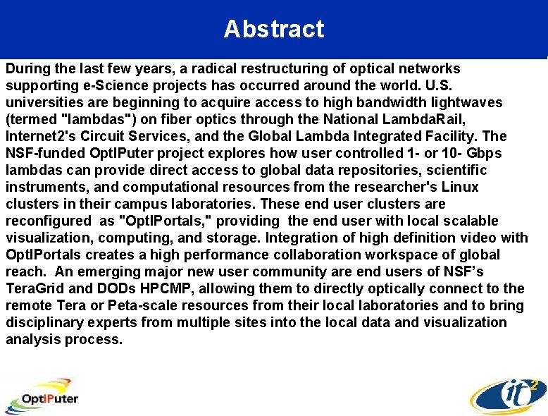 Abstract During the last few years, a radical restructuring of optical networks supporting e-Science